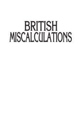 book British Miscalculations: The Rise of Muslim Nationalism, 1918-1925