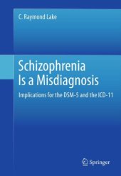 book Schizophrenia Is a Misdiagnosis Implications for the DSM-5 and the ICD-11