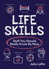 book Life Skills: Stuff You Should Really Know By Now