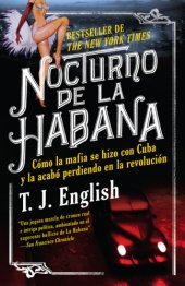 book Nocturno de la Habana: cómo la mafia se hizo con Cuba y la acabó perdiendo en la revolución