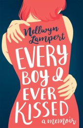 book Every boy I ever kissed: a memoir