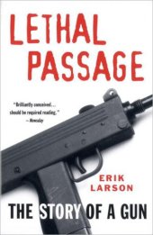 book Lethal Passage: The Story of a Gun