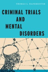 book Criminal Trials and Mental Disorders (Psychology and Crime)