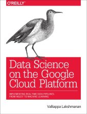 book Data Science on the Google Cloud Platform: Implementing End-to-end Real-time Data Pipelines: from Ingest to Machine Learning