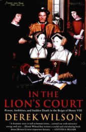 book In the Lion's Court: Power, Ambition and Sudden Death in the Reign of Henry VIII