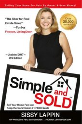 book Simple and SOLD: Sell Your Home Fast and Keep the Commission 1 FSBO Guide: Selling Your House For Sale By Owner & Save Money!