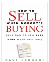 book How to sell when nobody's buying: (and how to sell even more when they are)