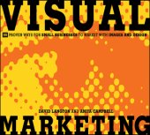 book Visual marketing: 99 proven ways for small businesses to market with images and design