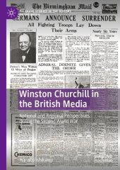 book Winston Churchill in the British Media: National and Regional Perspectives During the Second World War