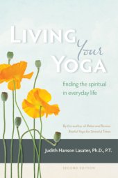 book Living your yoga: finding the spiritual in everyday life