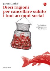 book Dieci ragioni per cancellare subito i tuoi account social