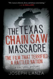 book The Texas chain saw massacre: the film that terrified a rattled nation