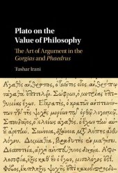 book Plato on the Value of Philosophy: The Art of Argument in the Gorgias and Phaedrus