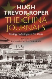 book The China Journals : Ideology and Intrigue in the 1960s