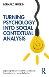 book Turning Psychology into Social Contextual Analysis (Exploring the Environmental and Social Foundations of Human Behaviour)