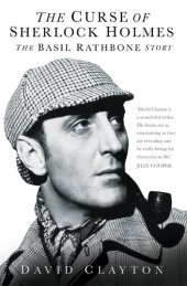 book The Curse of Sherlock Holmes: The Basil Rathbone Story