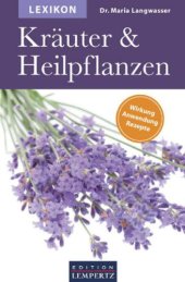 book Lexikon der Kräuter und Heilpflanzen Wirkung- Anwendung- Rezepte