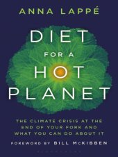 book Diet for a hot planet: the climate crisis at the end of your fork and what you can do about it