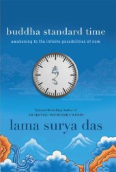 book Buddha Standard Time: Awakening to the Infinite Possibilities of Now