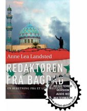 book Redaktøren fra Bagdad: en beretning fra et liv i helvede