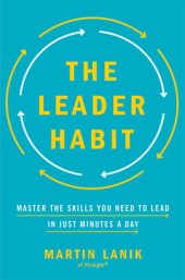 book The leader habit master the skills you need to lead in just minutes a day