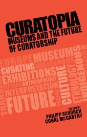 book Curatopia : Museums and the Future of Curatorship