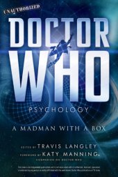 book Doctor Who Psychology: A Madman with a Box