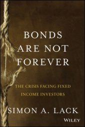 book Bonds are not forever the crisis facing fixed income investors