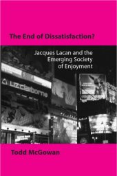 book The end of dissatisfaction?: Jacques Lacan and the Emerging Society of Enjoyment