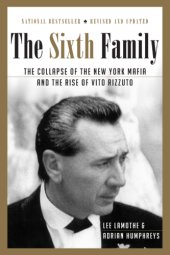 book The sixth family: the collapse of the New York mafia and the rise of Vito Rizzuto