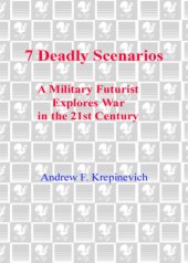 book 7 deadly scenarios: a military futurist explores war in the 21st century