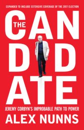 book The candidate Jeremy Corbyn's improbable path to power