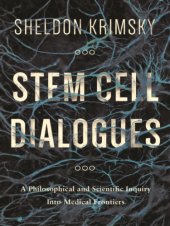 book Stem cell dialogues a philosophical and scientific inquiry into medical frontiers