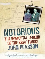 book Notorious: The Immortal Legend of the Kray Twins