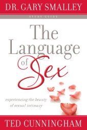 book The Language of Sex: Experiencing the Beauty of Sexual Intimacy