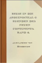 book Reise in die Aequinoctial-Gegenden des neuen Continents. Band 2