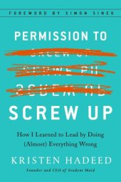 book Permission to screw up: how I learned to lead by doing (almost) everything wrong