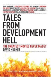 book Tales from development hell: the greatest movies never made?