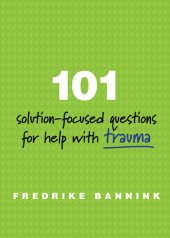 book 101 Solution-Focused Questions for Help with Trauma