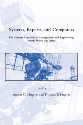 book Systems, experts and computers: the systems approach in management and engineering, world war II and after