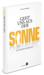 book Geht uns aus der Sonne: die Zukunft hat begonnen