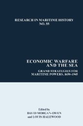 book Economic Warfare and the Sea: Grand Strategies for Maritime Powers, 1650-1945