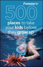 book Frommer's 500 places to take your kids before they grow up [2009]