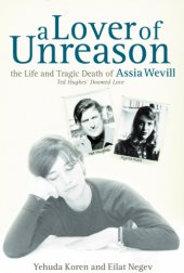 book A Lover of Unreason: the Life and Tragic Death of Assia Wevill