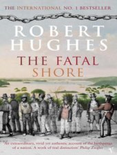 book The Fatal shore: [the epic of Australia's founding]