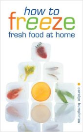 book How to Freeze Fresh Food at Home