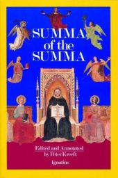 book A summa of the ''summa'': the essential philosophical passages of St. Thomas Aquinas' ''Summa Theologica'' edited and explained for beginners