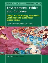 book Environment, ethics and cultures: design and technology education's contribution to sustainable global futures