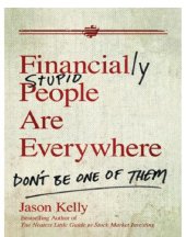 book Financially stupid people are everywhere: don't be one of them