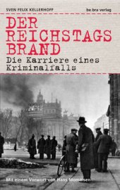 book Der Reichstagsbrand: Die Karriere eines Kriminalfalls